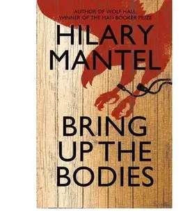Cudzojazyčná literatúra Bring up the Bodies - Hilary Mantel