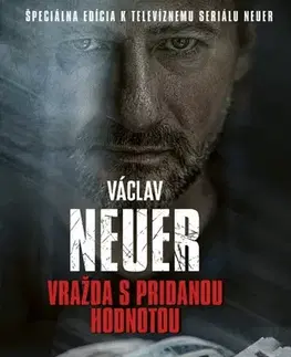 Detektívky, trilery, horory NEUER 2: Vražda s pridanou hodnotou, 2. vydanie - Václav Neuer