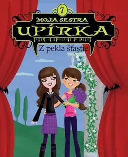 Pre dievčatá Moja sestra upírka 7: Z pekla šťastie - Sienna Mercerová