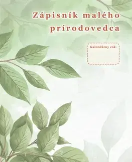 Pre deti a mládež - ostatné Zápisník malého prírodovedca - Michal Klaučo