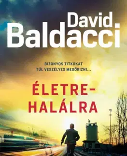 Detektívky, trilery, horory Életre-halálra - David Baldacci