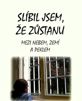 Biografie - ostatné Slíbil jsem, že zůstanu - Petr Hejna ml.