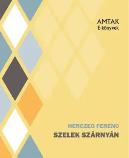 Svetová beletria Szelek szárnyán - Ferenc Herczeg