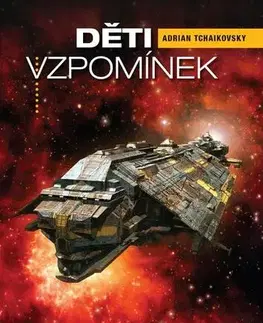 Sci-fi a fantasy Děti vzpomínek - Adrian Tchaikovsky