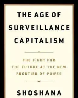 Filozofia The Age of Surveillance Capitalism - Shoshana Zuboff