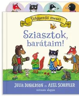Leporelá, krabičky, puzzle knihy Sziasztok, barátaim! - Axel Scheffler,Julia Donaldson