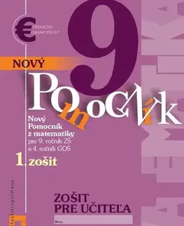 Matematika Nový pomocník z matematiky 9 – 1. časť Zošit pre učiteľa - Iveta Kohanová,Jana Kňazeová,Erika Tomková