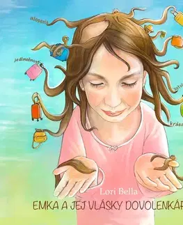 Pre deti a mládež - ostatné Lori Bella Emka a jej vlásky dovolenkárky