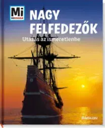 Encyklopédie pre deti a mládež - ostatné Nagy felfedezők - Utazás az ismeretlenbe - Karin Finan