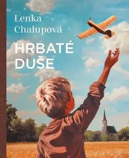 Historické romány Hrbaté duše - Lenka Chalupová