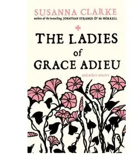 Cudzojazyčná literatúra The Ladies of Grace Adieu - Susanna Clarke