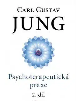 Psychológia, etika Psychoterapeutická praxe 2. díl - Carl Gustav Jung