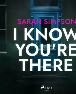 Detektívky, trilery, horory Saga Egmont I Know You're There (EN)