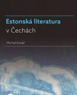 Sociológia, etnológia Estonská literatura v Čechách - Michal Kovář