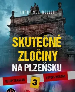 Česká beletria Skutečné zločiny na Plzeňsku 3 - František Müller