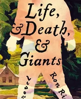 Historické romány Life, and Death, and Giants - Ron Rindo