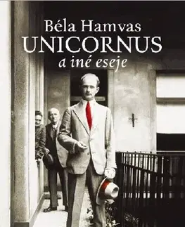 Eseje, úvahy, štúdie Unicornus a iné eseje - Béla Hamvas