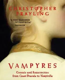 Sociológia, etnológia Vampyres - Christopher Frayling