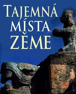 Encyklopédie - ostatné Tajemná místa Země (čeština) - Ronald Pearsall