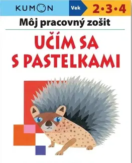 Nalepovačky, vystrihovačky, skladačky Môj pracovný zošit - Učím sa s pastelkami - Kolektív autorov