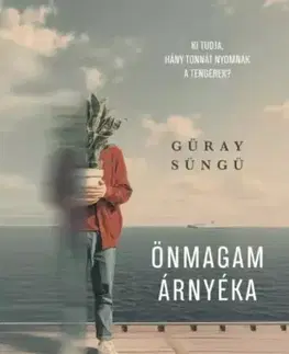 Filozofia Önmagam árnyéka - Güray Süngü