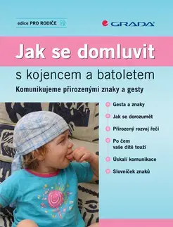 Starostlivosť o dieťa, zdravie dieťaťa Jak se domluvit s kojencem a batoletem - Šustová Vasilovčík Terezie