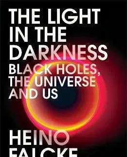 Filozofia Light in the Darkness - Heino Falcke,Joerg Roemer