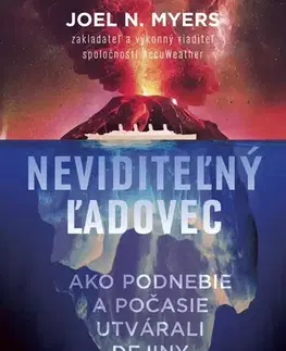 História - ostatné Neviditeľný ľadovec - Joel N. Myers