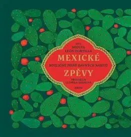 Poézia Mexické zpěvy - Miguel León-Portilla