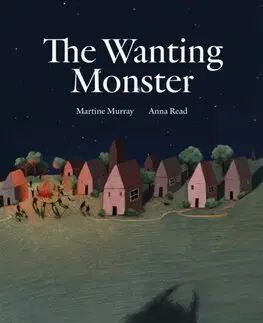 Fantasy, upíri The Wanting Monster - Martine Murray,Anna Read
