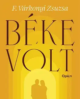 Svetová beletria Béke volt - Zsuzsa F. Várkonyi