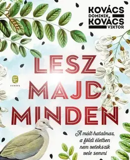 Svetová beletria Lesz majd minden - Dominik Kovács,Viktor Kovács