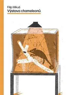 Novely, poviedky, antológie Výstava chameleonů - Filip Mikuš