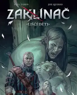 Komiksy Zaklínač Liščí děti - Paul Tobin