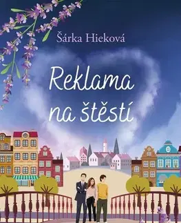 Česká beletria Reklama na štěstí - Šárka Hieková