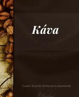 Slovenská beletria Káva - Gustáv Kazimír Zechenter-Laskomerský