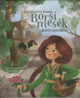 Rozprávky Borsi mesék: Borsi szimatol - Borsi, a gyógyító - Viktória Emese Gáll