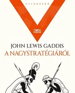 História - ostatné A nagystratégiáról - John Lewis Gaddis