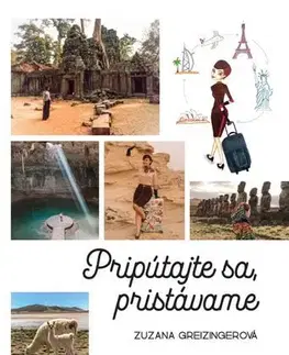 Sprievodcovia, mapy, atlasy Pripútajte sa, pristávame - Zuzana Greizingerová