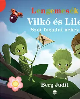 Rozprávky pre malé deti Vilkó és Lile 3. - Szót fogadni nehéz - Judit Berg