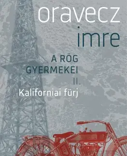 Svetová beletria Kaliforniai fürj - Imre Oravecz