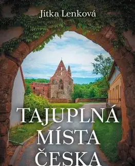 Európa Tajuplná místa Česka - Jitka Lenková