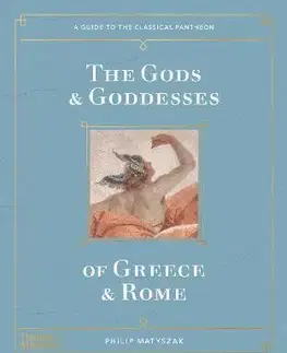 Starovek The Gods and Goddesses of Greece and Rome - Matyszak Philip