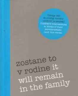 Umenie - ostatné Zostane to v rodine - Daniela Čarná