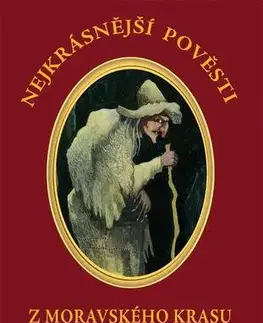Mytológia Nejkrásnější pověsti: Z Moravského krasu a okolí - Jiří Svoboda