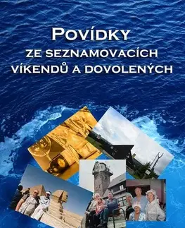 Novely, poviedky, antológie Povídky ze seznamovacích víkendů a dovolených - Jan Kučera