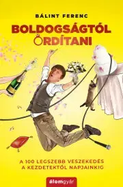 Humor a satira Boldogságtól ordítani - Ferenc Bálint