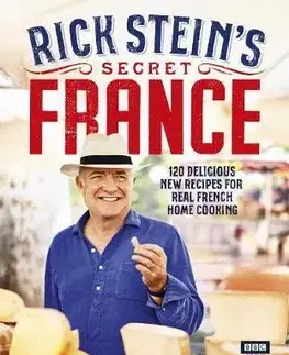 Národná kuchyňa - ostatné Rick Stein's Secret France - Rick Stein
