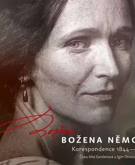 Biografie - ostatné SUPRAPHON a.s. Božena Němcová - Korespondence 1844 - 1862