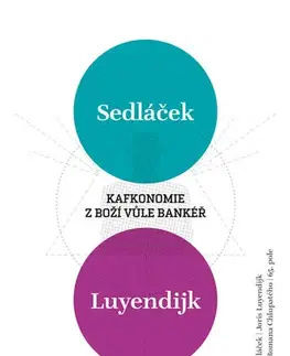 Fejtóny, rozhovory, reportáže Kafkonomie - Z boží vůle bankéř - Kolektív autorov